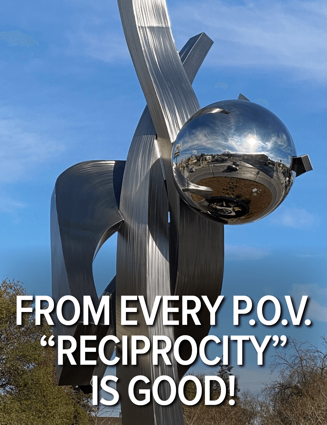 From Every POV Reciprocity Is Good!
