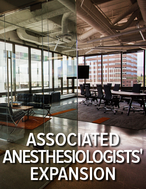 Renewal & Expansion: Associated Anesthesiologists